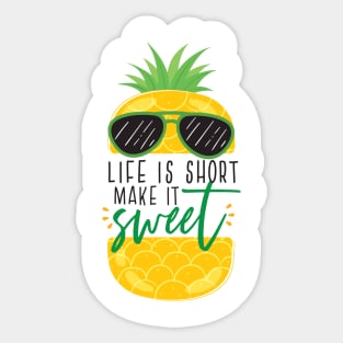 Life is Short, make it sweet. Sticker